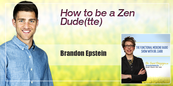 How to be a Zen Dude